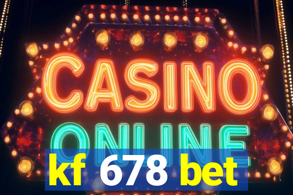 kf 678 bet